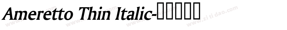 Ameretto Thin Italic字体转换